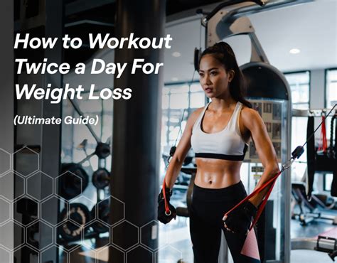 How to Workout Twice a Day For Weight Loss .